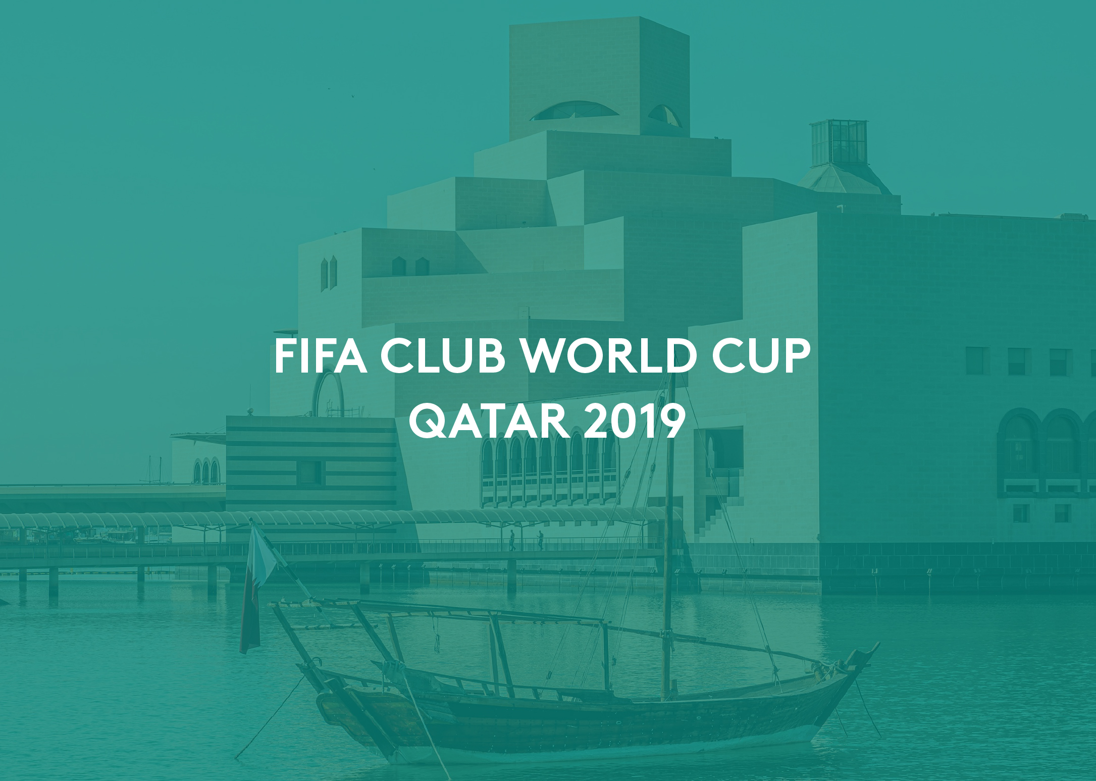 FIFA Club World Cup Qatar 2019/20 —
The new pearl of club football