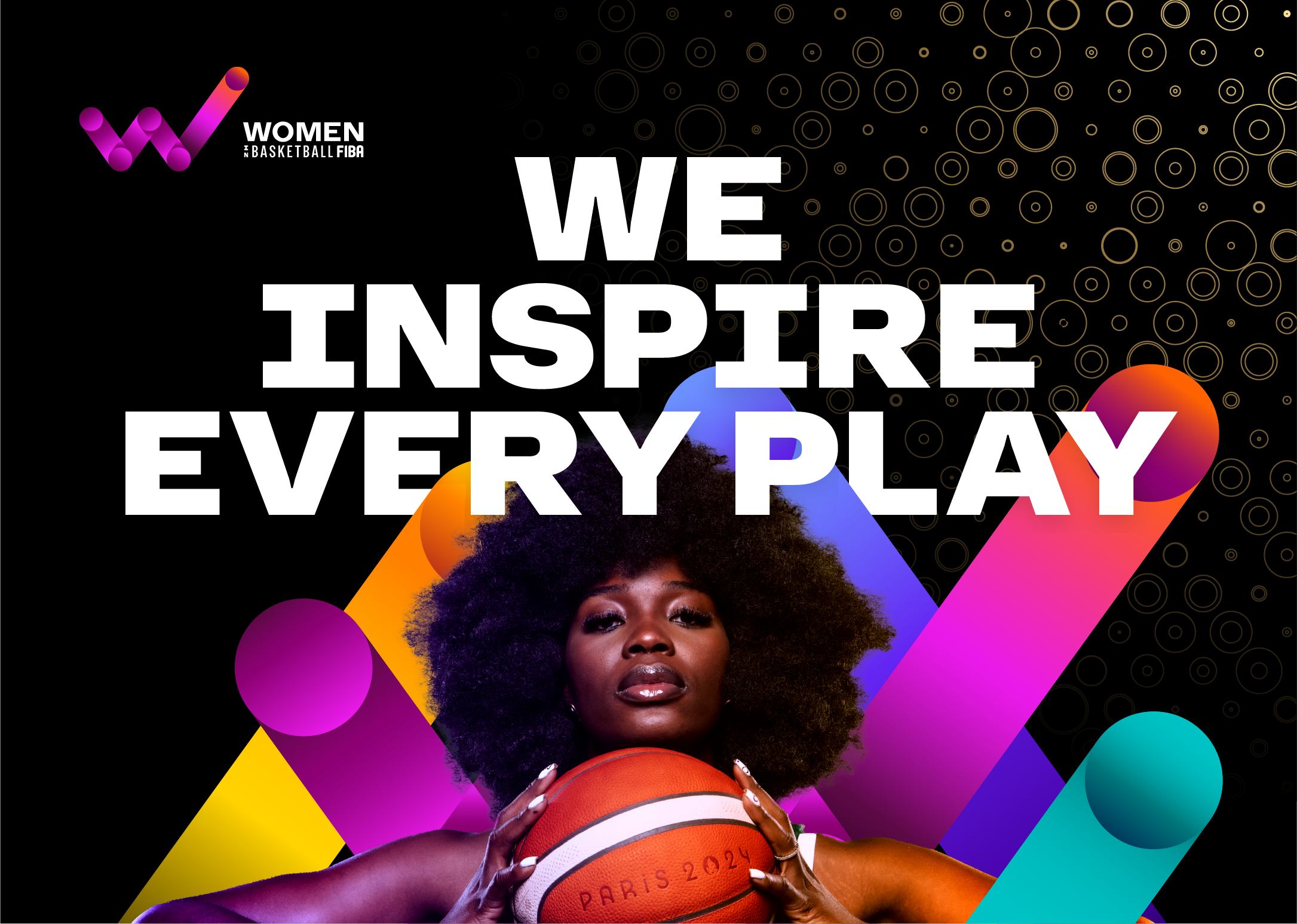 FIBA Women In Basketball —
Branding empowerment in the game